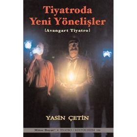 Tiyatroda Yeni Yönelişler - Avangart Tiyatro - Mitos Boyut Yayınları