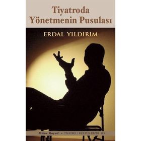 Tiyatroda Yönetmenin Pusulası - Erdal Yıldırım