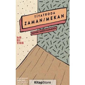 Tiyatroda Zaman - Mekan - Kolektif