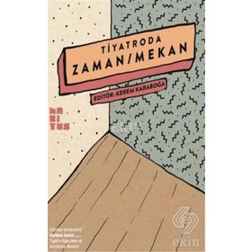 Tiyatroda Zaman - Mekan - Kolektif