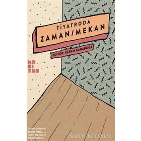 Tiyatroda Zaman - Mekan - Kolektif