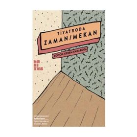 Tiyatroda Zaman - Mekan - Kolektif