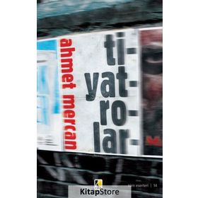 Tiyatrolar - Ahmet Mercan