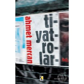 Tiyatrolar - Ahmet Mercan