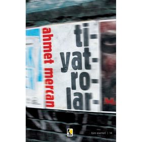Tiyatrolar - Ahmet Mercan