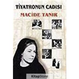 TIYATRONUN CADISI - MACIDE TANIR