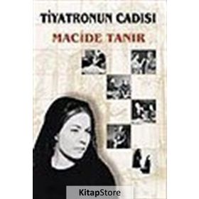 TIYATRONUN CADISI - MACIDE TANIR