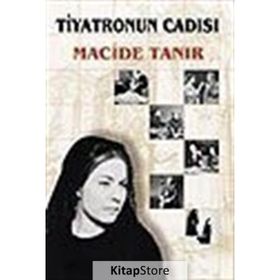 TIYATRONUN CADISI - MACIDE TANIR