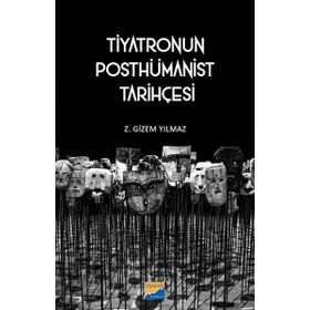 Tiyatronun Posthümanist Tarihçesi Siyasal Kitabevi