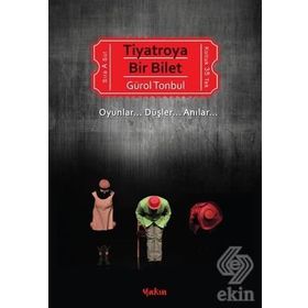 Tiyatroya Bir Bilet - Gürol Tonbul