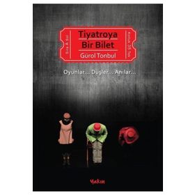 Tiyatroya Bir Bilet - Gürol Tonbul