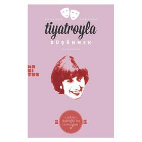 Tiyatroyla Düşümek - Nazan İpşiroğlu