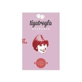 Tiyatroyla Düşümek - Nazan İpşiroğlu