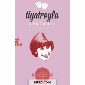 Tiyatroyla Düşümek - Nazan İpşiroğlu