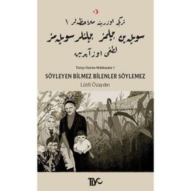 Tiyo Yayınları Söyleyen Bilmez Bilenler Söylemez Türkçe Üzerine Mülahazalar 1