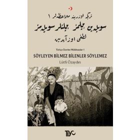 Tiyo Yayınları Söyleyen Bilmez Bilenler Söylemez Türkçe Üzerine Mülahazalar 1