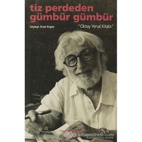 TIZ PERDEDEN GÜMBÜR GÜMBÜR OKTAY YENAL KİTABI - ERSEL ERGÜZ