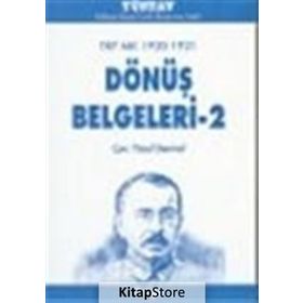 TKP MK 1920-1921 DÖNÜŞ BELGELERI - 2 - YÜCEL DEMIREL