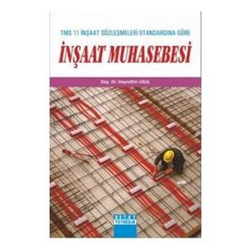 TMS 11 İNŞAAT SÖZLEŞMELERİ STANDARDINA GÖRE İNŞAAT MUHASEBESI - HAYRETTIN USUL
