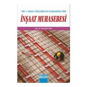 TMS 11 İNŞAAT SÖZLEŞMELERİ STANDARDINA GÖRE İNŞAAT MUHASEBESI - HAYRETTIN USUL