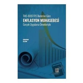 TMS-BOBİ FRS İlkelerine Göre Enflasyon Muhasebesi Gerçek Uygulama Örnekleriyle - Aydın Karapınar & Ali Osman Eflatun