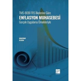 TMS-BOBİ FRS İlkelerine Göre Enflasyon Muhasebesi Gerçek Uygulama Örnekleriyle - Aydın Karapınar & Ali Osman Eflatun