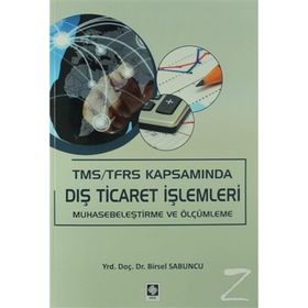 TMS - TFRS Kapsamında Dış Ticaret İşlemleri - Birsel Sabuncu
