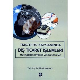 TMS - TFRS Kapsamında Dış Ticaret İşlemleri - Birsel Sabuncu