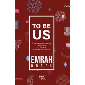 To Be Us - Emrah Doğru