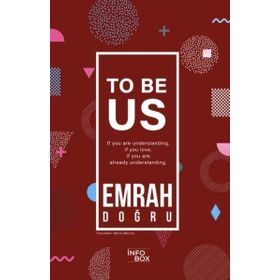 To Be Us - Emrah Doğru