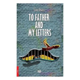 To Father And My Letters İngilizce - Ümit Dağcı
