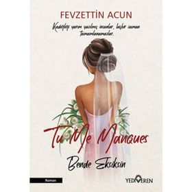To Me Manques - Bende Eksiksin - Fevzettin Acun - Yediveren Yayınları