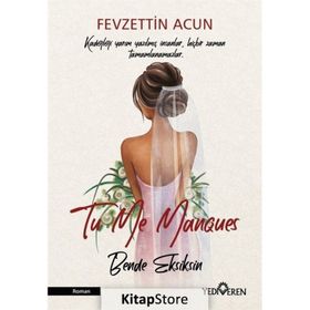 To Me Manques - Bende Eksiksin - Fevzettin Acun - Yediveren Yayınları