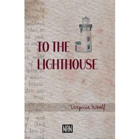 TO THE LIGHTHOUSE - VIRGINIA WOLF