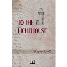 TO THE LIGHTHOUSE - VIRGINIA WOOLF