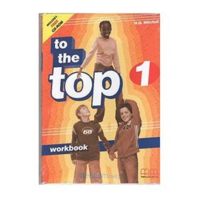 To The Top 1 Workbook