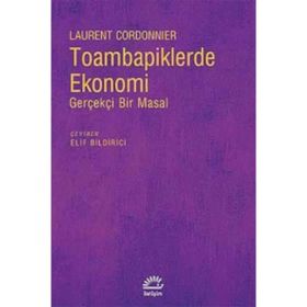 TOAMBAPIKLERDE EKONOMI GERÇEKÇI BIR MASAL - LAURENT CORDONNIER