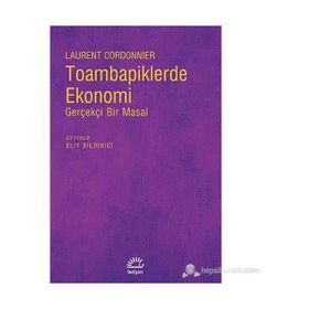 TOAMBAPIKLERDE EKONOMI GERÇEKÇI BIR MASAL - LAURENT CORDONNIER
