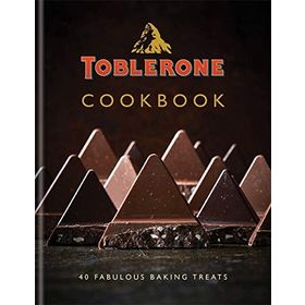 Toblerone Cookbook: 40 Fabulous Baking Treats