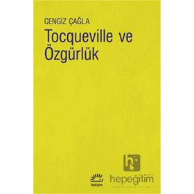 Tocqueville ve Özgürlük İletişim Yayınevi