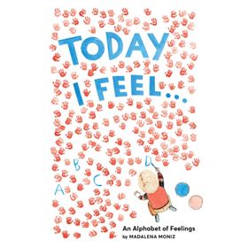 Today I Feel An Alphabet of Emotions