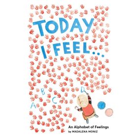 Today I Feel An Alphabet of Emotions