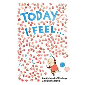 Today I Feel An Alphabet of Emotions