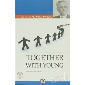 TOGETHER WITH YOUNG - ALI FUAD BAŞGİL