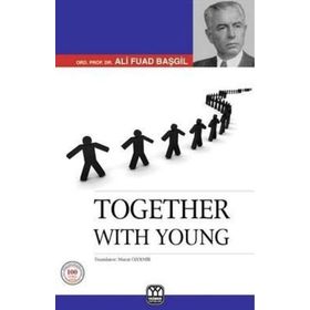 TOGETHER WITH YOUNG - ALI FUAD BAŞGİL