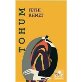 Tohum - Fethi Ahmet