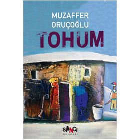 TOHUM - MUZAFFER ORUÇOĞLU