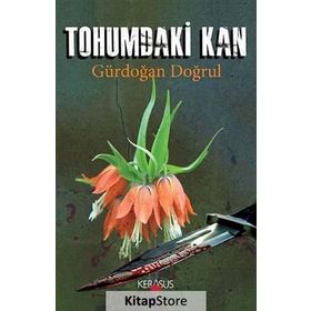 Tohumdaki Kan / Gürdoğan Doğrul