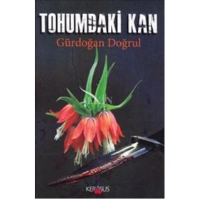 Tohumdaki Kan / Gürdoğan Doğrul