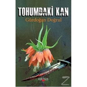 Tohumdaki Kan / Gürdoğan Doğrul
